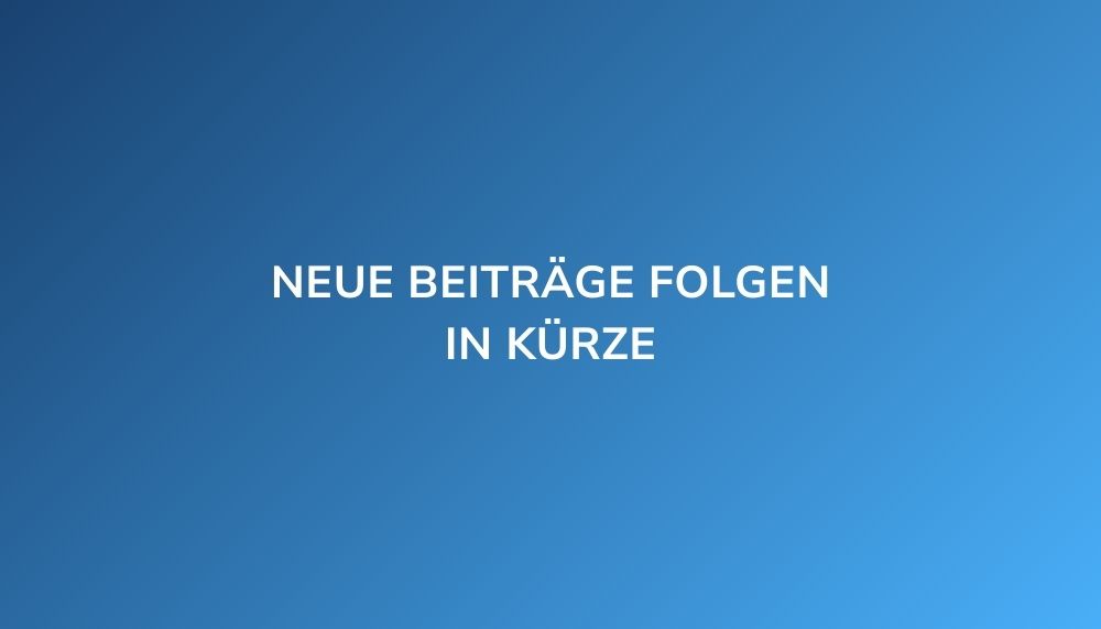 NEUE BEITRÄGE IN KÜRZE